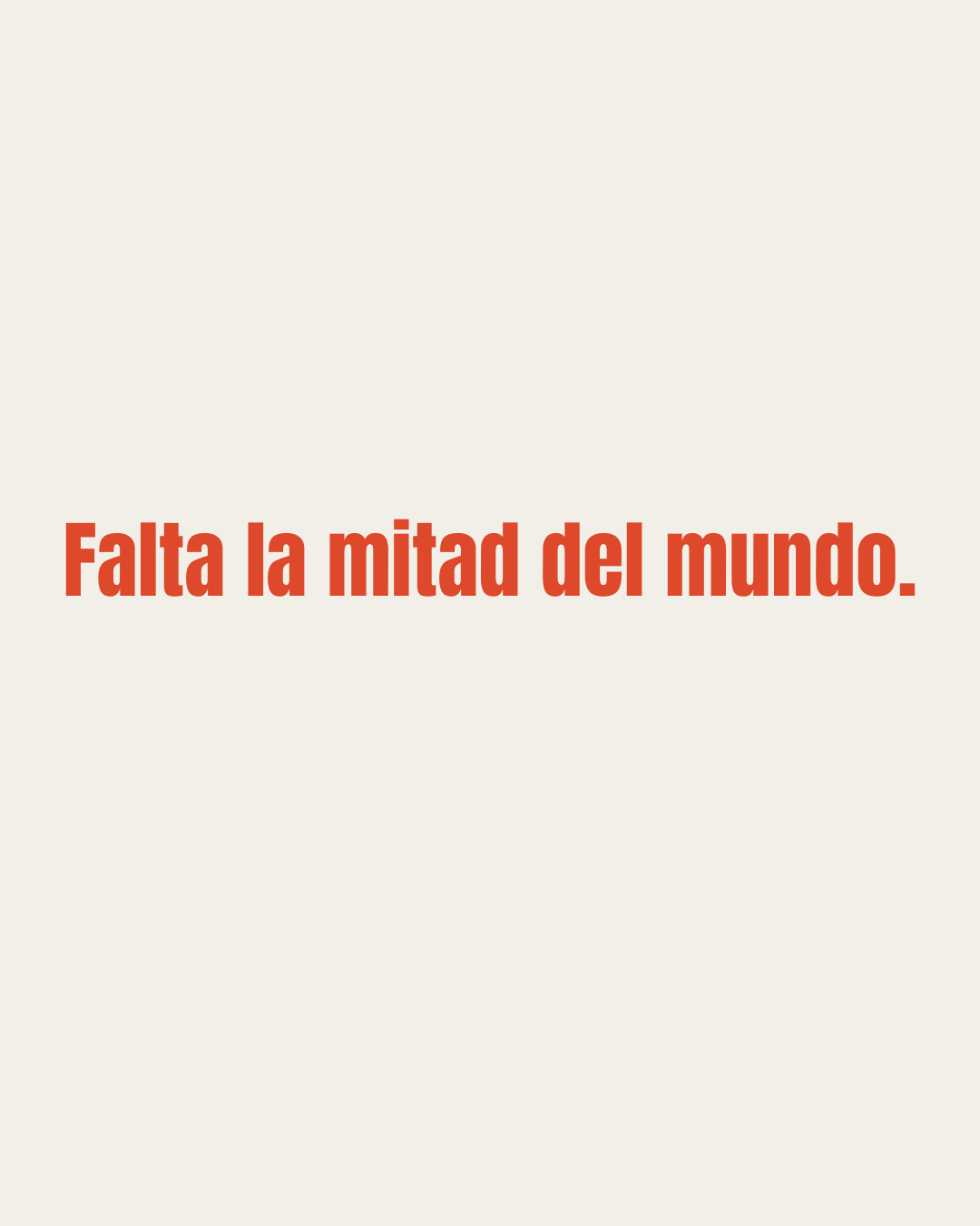 Son todos Tipos - Falta la mitad del mundo